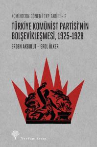 Türkiye Komünist Partisi'nin Bolşevikleşmesi, 1925-1928