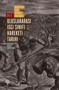 Uluslararası İşçi Sınıfı Hareketi Tarihi - 1