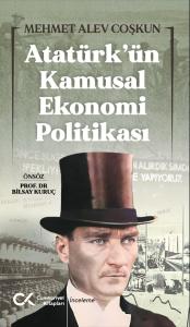 Atatürk’ün Kamusal Ekonomi Politikası