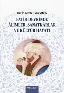 Fatih Devrinde Âlimler, Sanatkârlar ve Kültür Hayatı