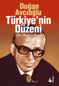 Türkiye'nin Düzeni Dün, Bugün, Yarın