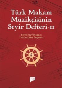 Türk Makam Müzikçisinin Seyir Defteri II