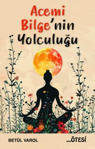 Acemi Bilge'nin Yolculuğu
