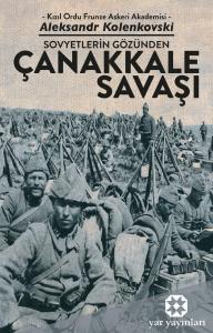 SOVYETLERİN GÖZÜNDEN ÇANAKKALE SAVAŞI