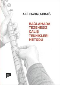 Bağlamada Tezenesiz Çalış Teknikleri Metodu