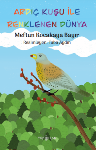 Ardıç Kuşu İle Renklenen Dünya