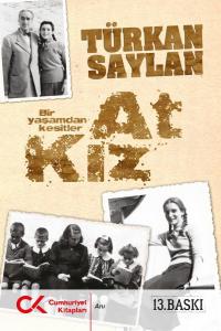 At Kız (Bir Yaşamdan Kesitler)