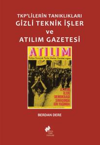 Gizli Teknik İşler ve Atılım Gazetesi