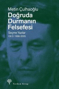 DOĞRUDA DURMANIN FEL SEFESİ Cilt 3