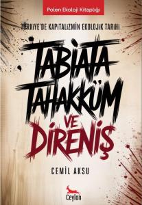 Tabiata Tahakküm ve Direniş