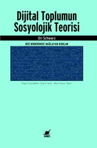 Dijital Toplumun Sosyolojik Teorisi