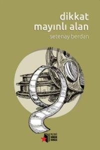 Dikkat Mayınlı Alan