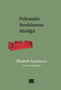 Psikanaliz Sevdalısının Sözlüğü