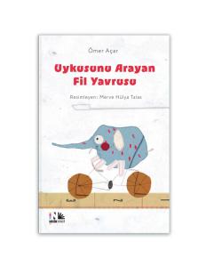 Uykusunu Arayan Fil Yavrusu