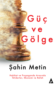 GÜÇ VE GÖLGE
