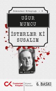 İsterler Ki Susalım