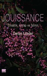Jouissance: Cinsellik, Istırap Ve Tatmin