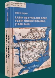 Latin Seyyahlara Göre Fetih Öncesi İstanbul