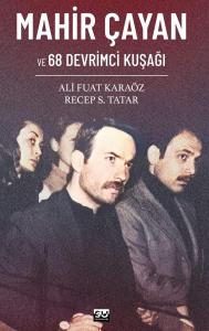 Mahir Çayan Ve 68 Devrimci Kuşağı