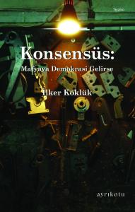 Konsensüs: Mafyaya Demokrasi Gelirse