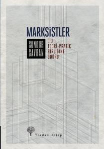 Marksistler-1 Teori-Pratik Birliğine Doğru