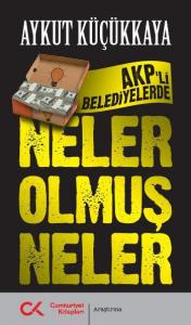 Neler Olmuş Neler (AKP'li Belediyelerde)