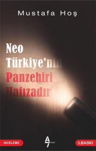 Neotürkiye'nin Panzehiri Hafızadır