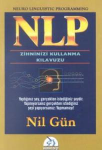 Nlp – Zihninizi Kullanma Kılavuzu