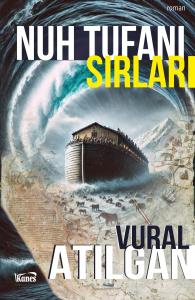 Nuh Tufanı Sırları