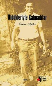 Öldükleriyle Kalmadılar