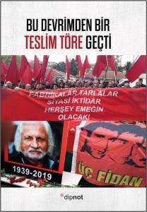 Bu Devrimden Bir Teslim Töre Geçti