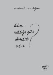 Kim Çıktığı Gibi Dönebilir Evine?