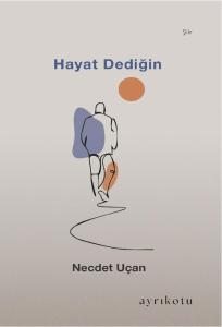 Hayat Dediğin