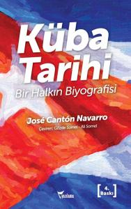 KÜBA TARİHİ  Bir Halkın Biyografisi