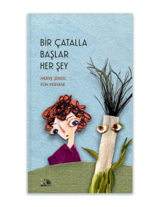 Bir Çatalla Başlar Her Şey