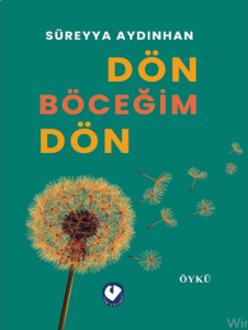 DÖN BÖCEĞİM DÖN