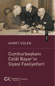 Cumhurbaşkanı Celâl Bayar'ın Siyasi Faaliyetleri (1950-1960)