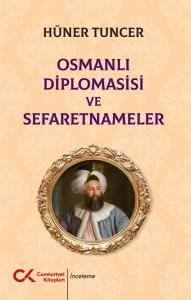 Osmanlı Diplomasisi ve Sefaretnameler