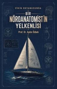 BİR NÖROANATOMİST’İN YELKENLİSİ
