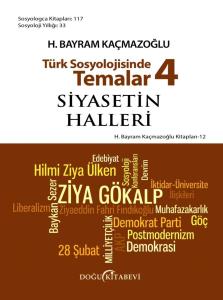 Türk Sosyolojisinde Temalar 4: Siyasetin Halleri