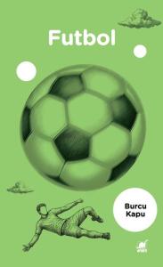 Futbol İnsanın Kendiyle Maçı