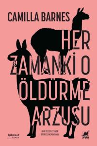 Her Zamanki O Öldürme Arzusu