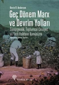GEÇ DÖNEM MARX VE DEVRİM YOLLARI