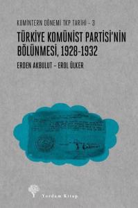 Türkiye Komünist Partisi'nin Bölünmesi 1928-1932