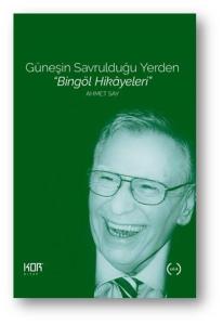 Güneşin Savrulduğu Yerden "Bingöl Hikâyeleri"