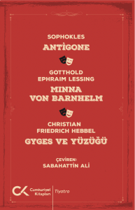 Antigone - Minna Von Barnhelm - Gyges ve Yüzüğü