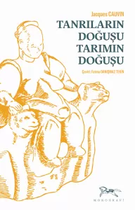 Tanrıların Doğuşu Tarımın Doğuşu