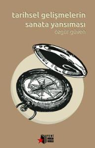 Tarihsel Gelişmelerin Sanata Yansıması