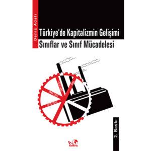 Türkiye'de Kapitalizmin Gelişimi / Sınıflar ve Sınıf Mücadelesi