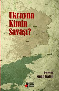 Ukrayna Kimin Savaşı?